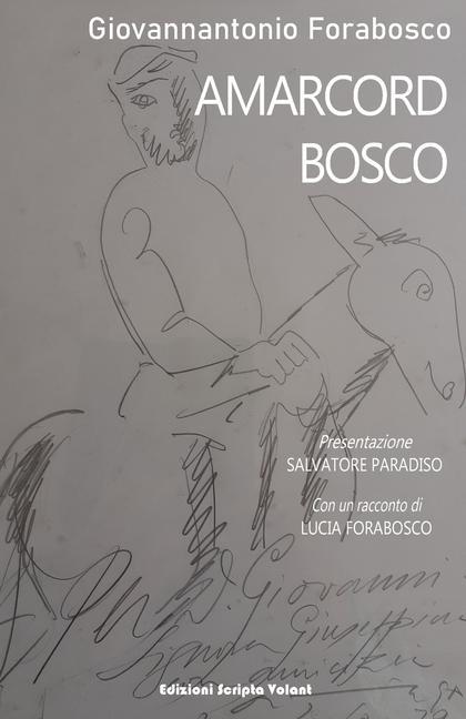 Knjiga Amarcord Bosco Giovannantonio Forabosco