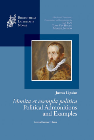 Carte Justus Lipsius, Monita et exempla politica / Political Admonitions and Examples 