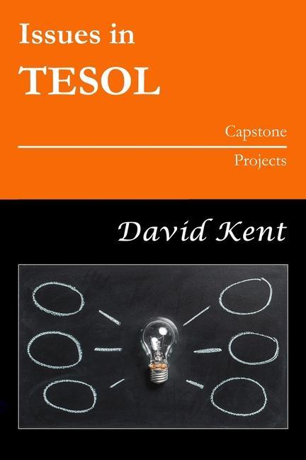Knjiga Issues in TESOL Capstone Projects David Kent