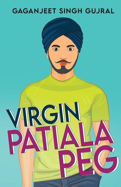 Knjiga Virgin Patiala Peg Gaganjeet Singh Gujral