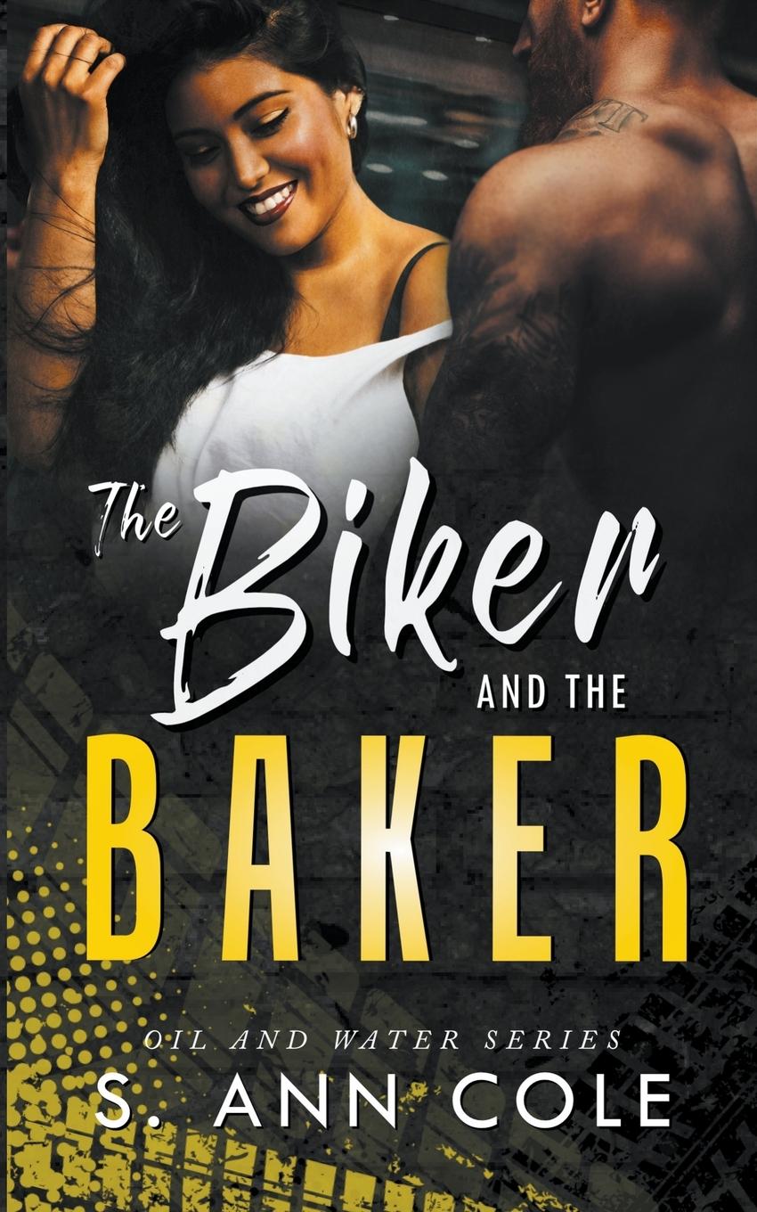 Kniha Biker and the Baker S. Ann Cole