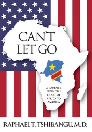 Book Can't Let Go M. D. Raphael Tshibangu
