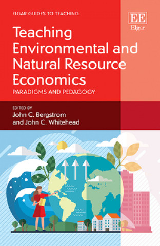 Książka Teaching Environmental and Natural Resource Economics John C. Bergstrom