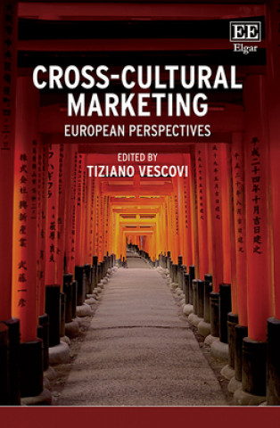 Kniha Cross-Cultural Marketing - European Perspectives Tiziano Vescovi