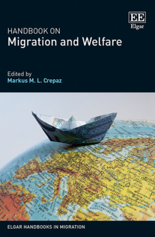 Kniha Handbook on Migration and Welfare Markus M.l. Crepaz