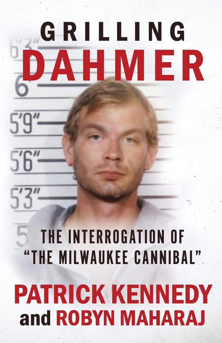 Book Grilling Dahmer Patrick Kennedy
