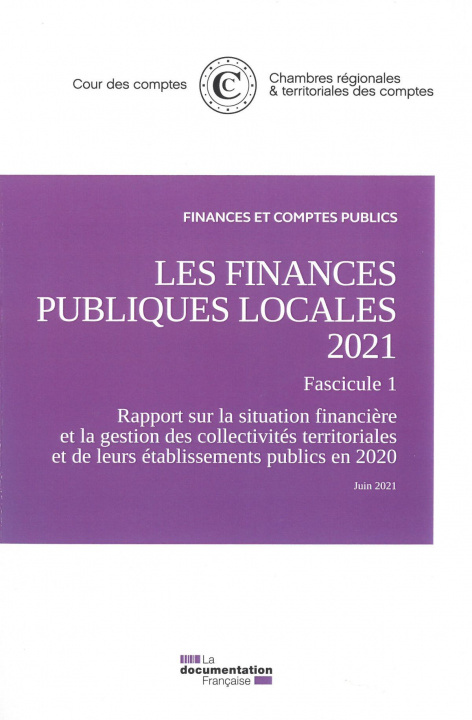 Kniha Les finances publiques locales 2021, Fascicule 1 COUR DES COMPTES