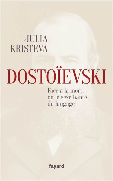 Buch Dostoïevski face à la mort, ou le sexe hanté du langage Julia Kristeva