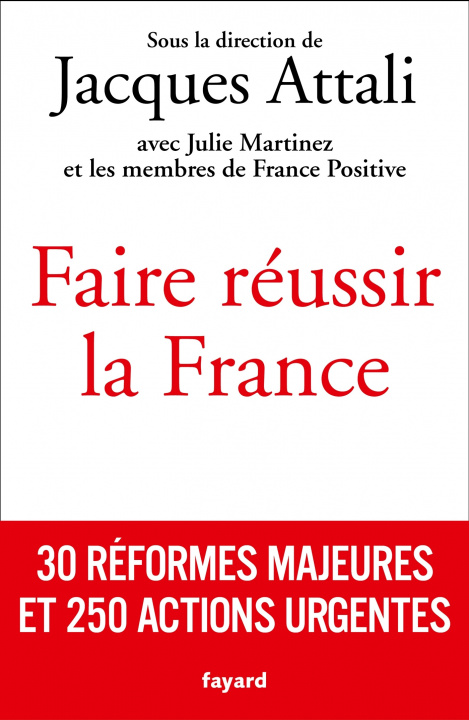 Knjiga Faire réussir la France Jacques Attali