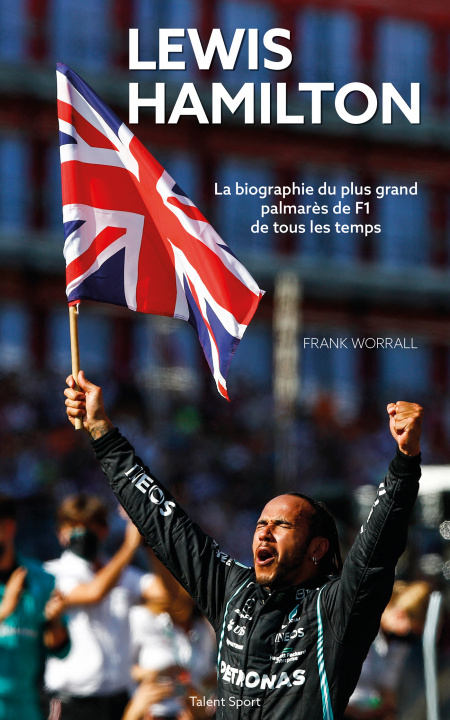 Kniha Lewis Hamilton : La biographie Frank Worrall