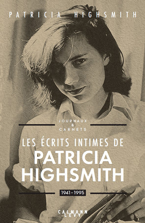 Knjiga Les écrits intimes de Patricia Highsmith, 1941-1995 Patricia Highsmith