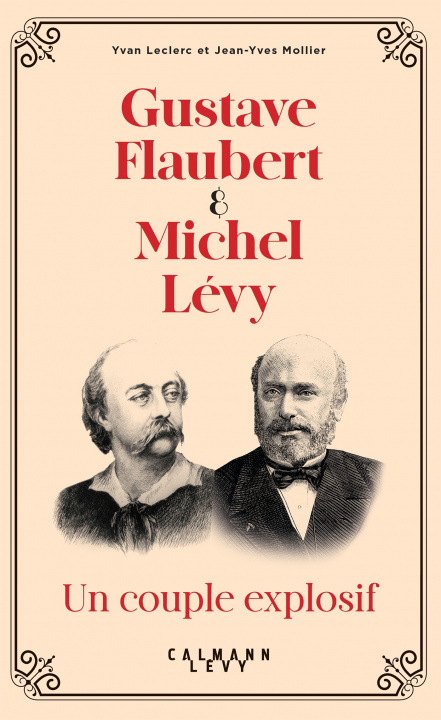 Carte Gustave Flaubert et Michel Lévy, un couple explosif Yvan Leclerc