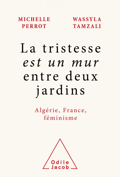 Kniha La tristesse est un mur entre deux jardins Michelle Perrot