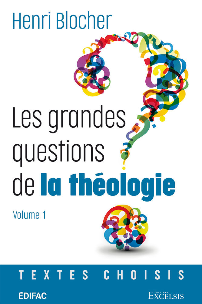 Kniha Les grandes questions de la théologie. Volume 1 Blocher