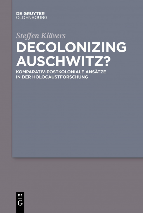 Buch Decolonizing Auschwitz? Steffen Klävers