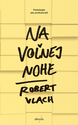 Книга Na voľnej nohe Robert Vlach