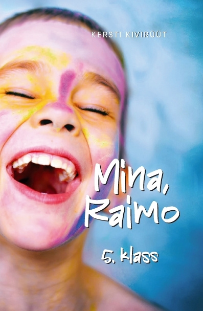 Knjiga Mina, raimo. 5. klass Kersti Kivirüüt