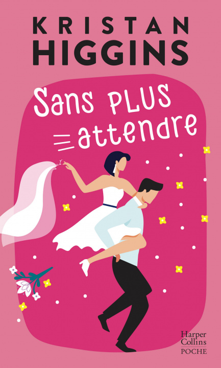 Knjiga Sans plus attendre Kristan Higgins