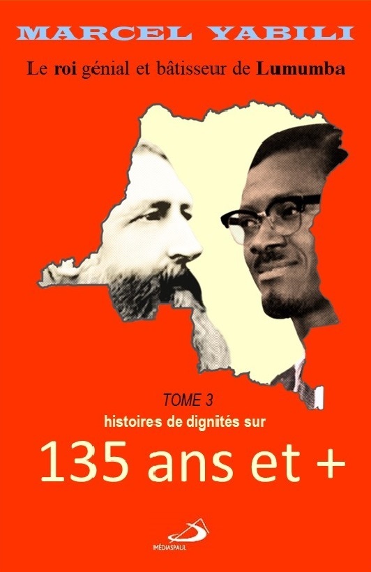 Buch Le roi de Lumumba: 135 ANS ET + YABILI