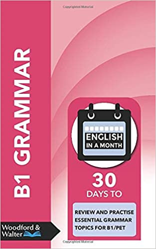 Kniha B1 Grammar: 30 days to review and practise essential grammar topics for B1/PET 