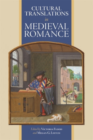 Knjiga Cultural Translations in Medieval Romance Victoria Flood