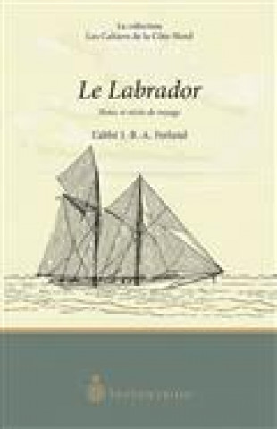 Kniha LE LABRADOR FERLAND JEAN-BAPTIST