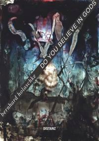 Livro Do You Believe in Gods Bernhard Holaschke