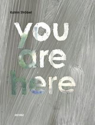 Knjiga YOU ARE HERE STROBEL KATRIN
