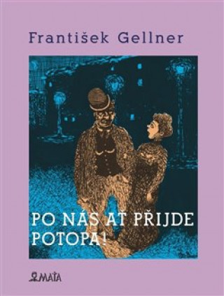 Kniha Po nás ať přijde potopa František Gellner