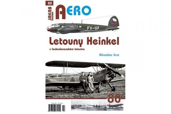 Kniha AERO č.80 - Letouny Heinkel v československém letectvu Miroslav Irra