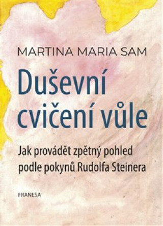 Kniha Duševní cvičení vůle Martina Maria  Sam