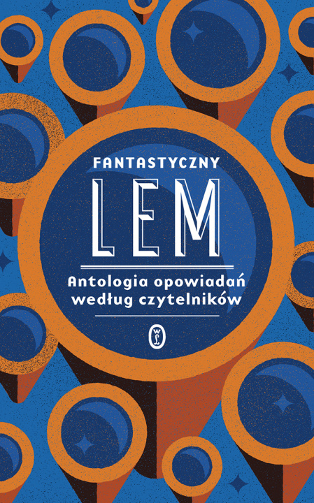 Könyv Fantastyczny Lem. Antologia opowiadań według czytelników Stanisław Lem