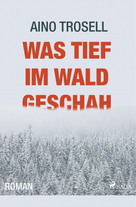 Kniha Was tief im Wald geschah - Ein Schweden-Krimi Gisela Kosubek