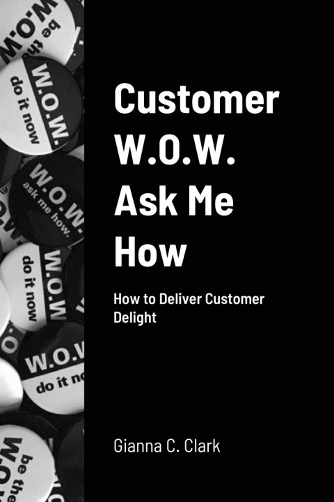 Knjiga Customer W.O.W. Ask Me How Gianna Clark