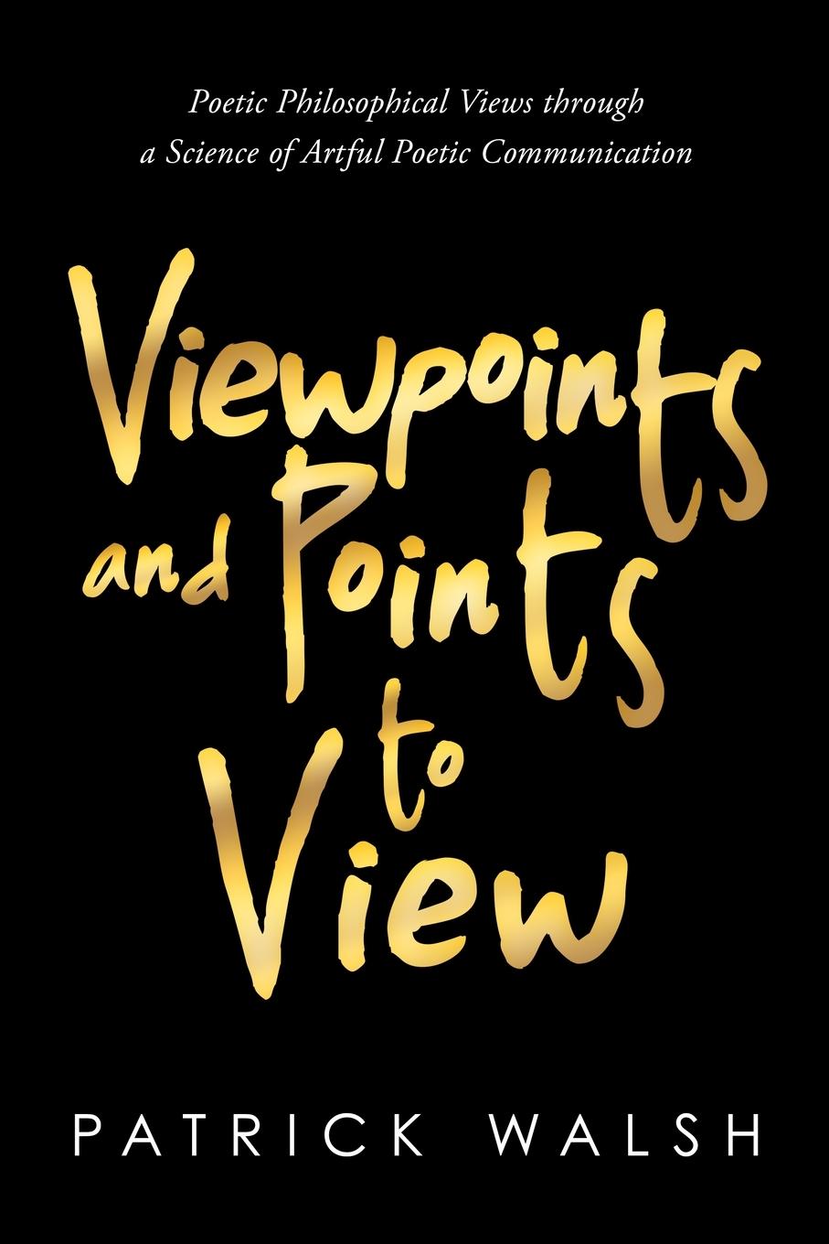 Book Viewpoints and Points to View Patrick Walsh