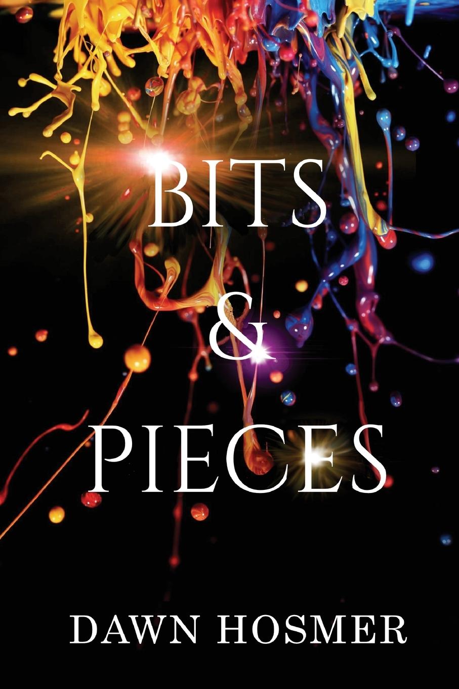 Knjiga Bits & Pieces Dawn M. Hosmer