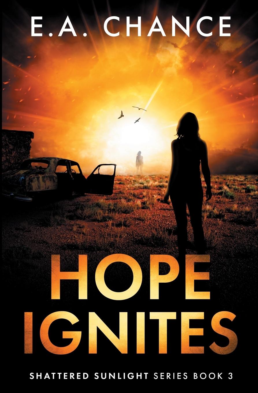 Book Hope Ignites E. a. Chance