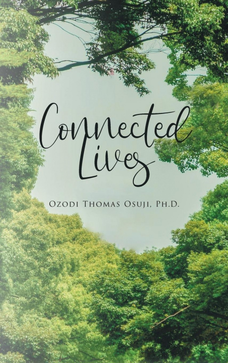 Knjiga Connected Lives Ozodi Thomas Osuji