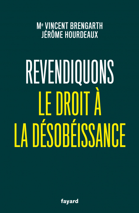 Kniha Revendiquons le droit à la désobéissance Vincent Brengarth