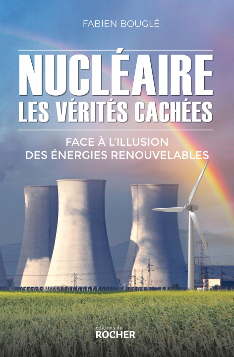 Knjiga Nucléaire : les vérités cachées Fabien Bouglé