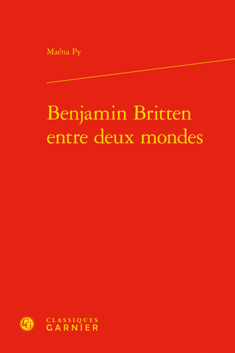 Knjiga Benjamin Britten entre deux mondes Py maena