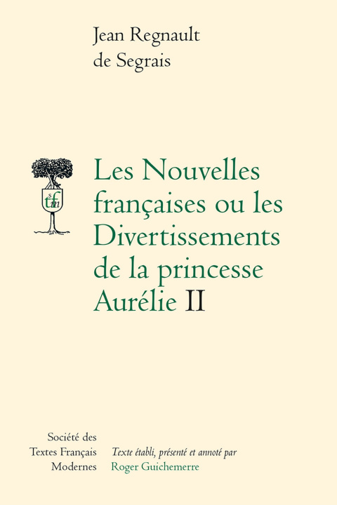 Kniha Les Nouvelles françaises ou les Divertissements de la princesse Aurélie Segrais jean regnault de