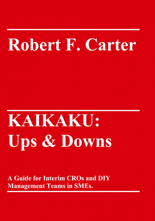 Knjiga KAIKAKU: Ups & Downs Robert F. Carter
