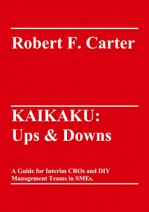 Knjiga KAIKAKU: Ups & Downs Robert F. Carter