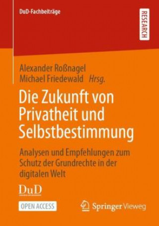 Könyv Die Zukunft von Privatheit und Selbstbestimmung Michael Friedewald