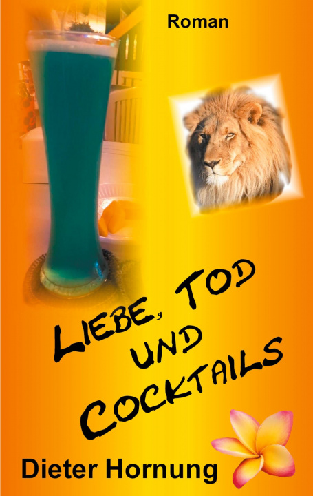 Knjiga Liebe, Tod und Cocktails Dieter Hornung