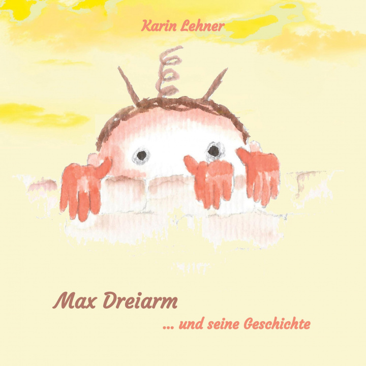 Knjiga Max Dreiarm Karin Lehner