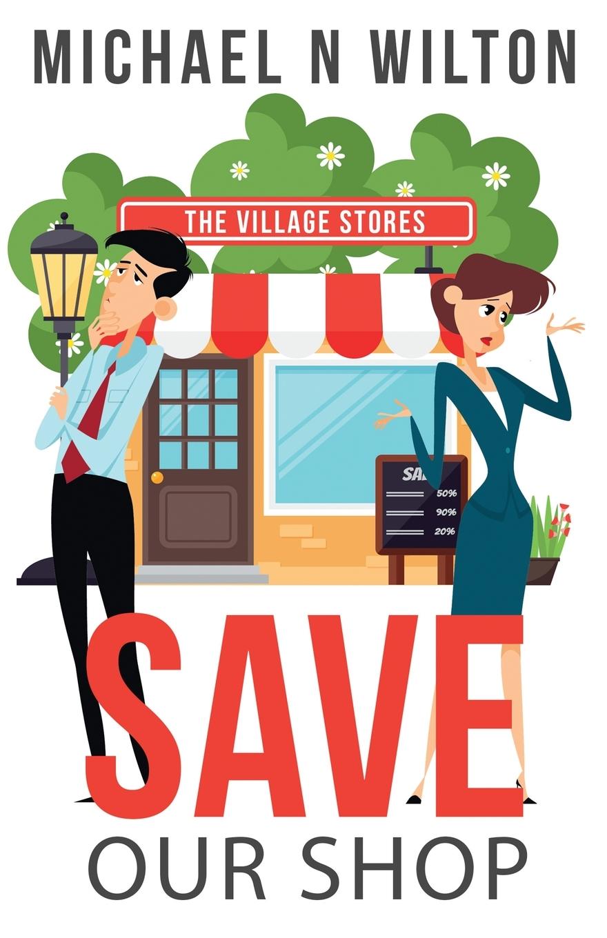 Knjiga Save Our Shop Michael N. Wilton
