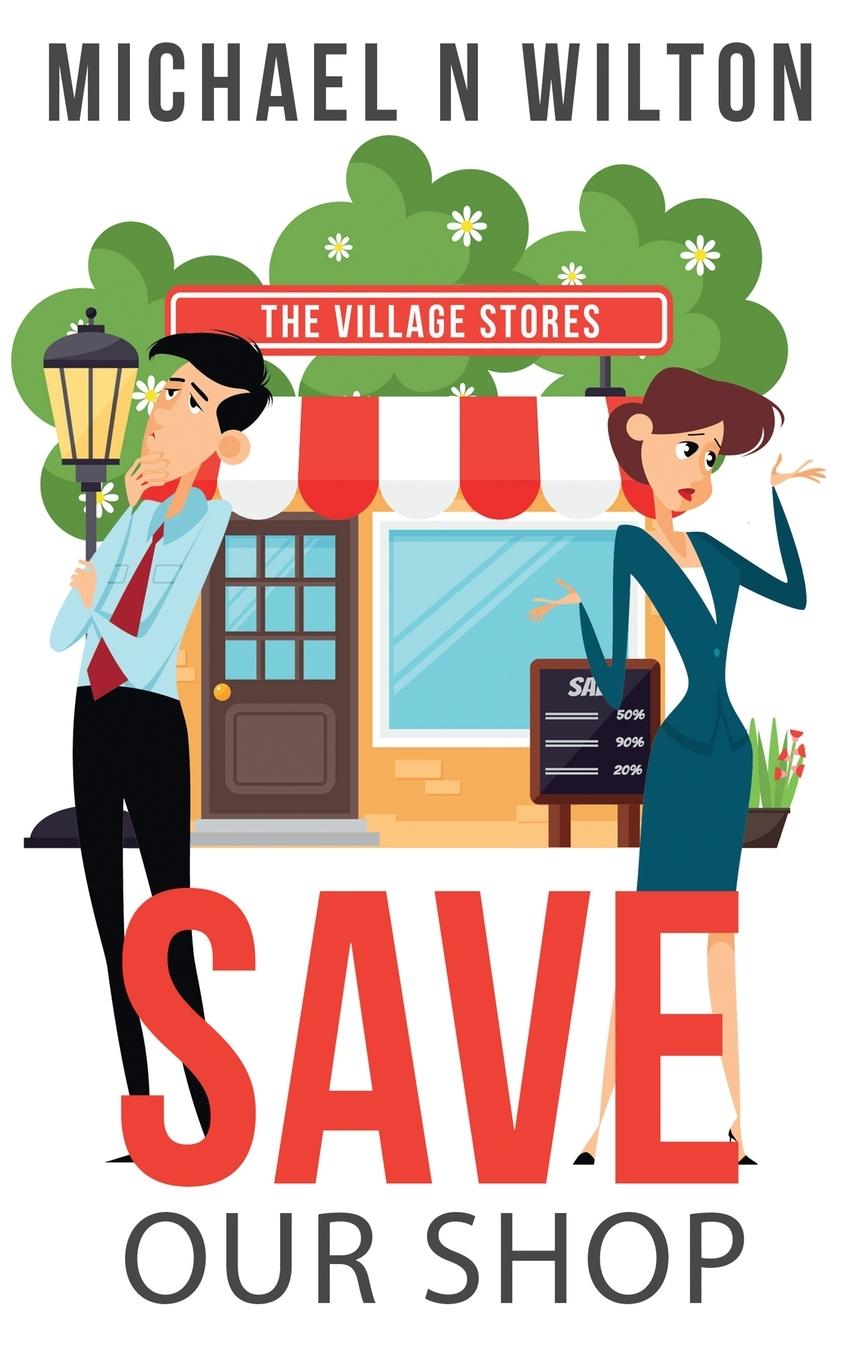 Knjiga Save Our Shop Michael N. Wilton