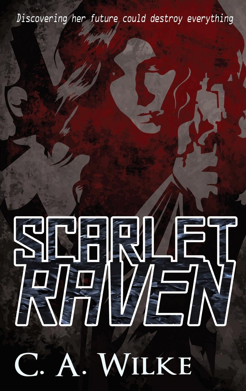 Knjiga Scarlet Raven C. a. Wilke